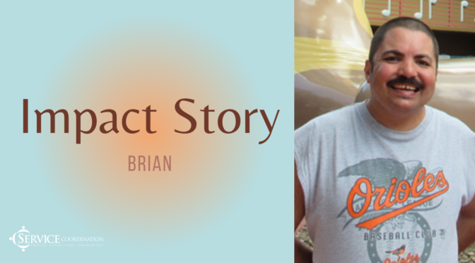 Brian’s Impact Story