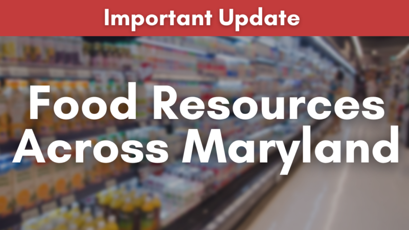 Important Update: Food Resources Across Maryland
